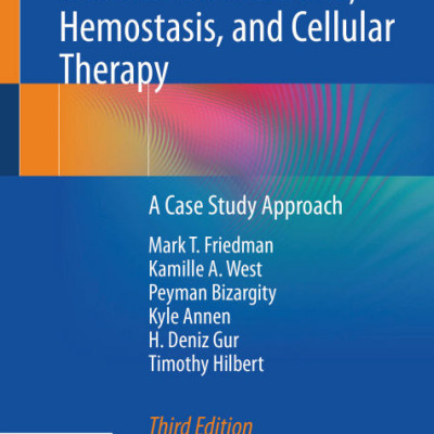 Sách Immunohematology, Transfusion Medicine, Hemostasis, and Cellular Therapy (3rd Edition)