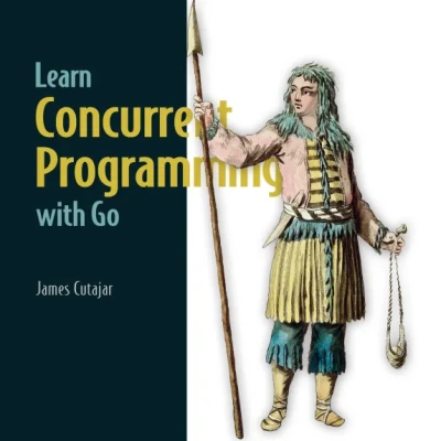 Sách Learn Concurrent Programming with Go