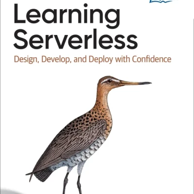 Sách Learning Serverless Design, Develop, and Deploy with Confidence