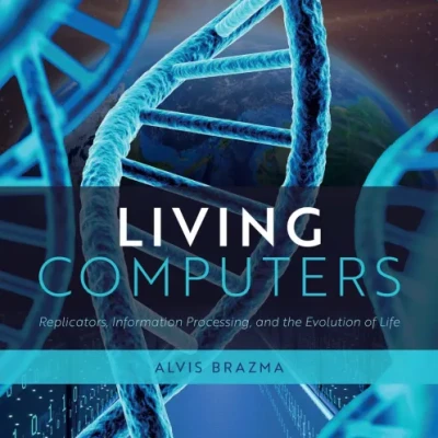 Sách Living Computers Replicators, Information Processing, and the Evolution of Life