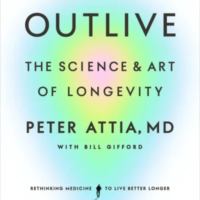 Sách Outlive The Science and Art of Longevity