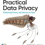 Sách Practical Data Privacy Enhancing Privacy and Security in Data