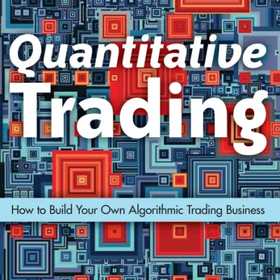 Sách Quantitative Trading How to Build Your Own Algorithmic Trading Business