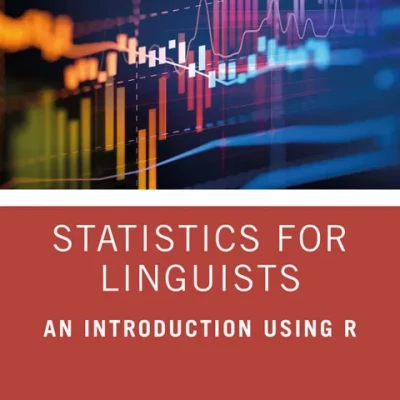 Sách Statistics for Linguists An Introduction Using R