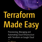 Sách Terraform Made Easy Provisioning, Managing and Automating