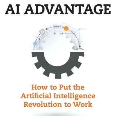 Sách The AI Advantage How to Put the Artificial Intelligence Revolution to Work