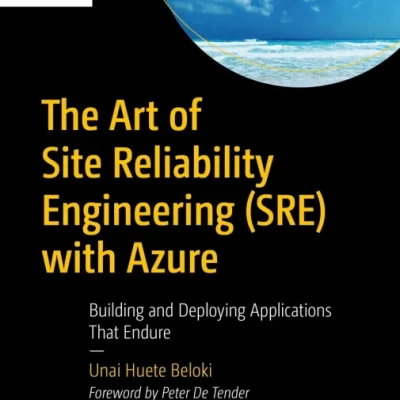 Sách The Art of Site Reliability Engineering (SRE) with Azure Building and Deploying Applications that Endure