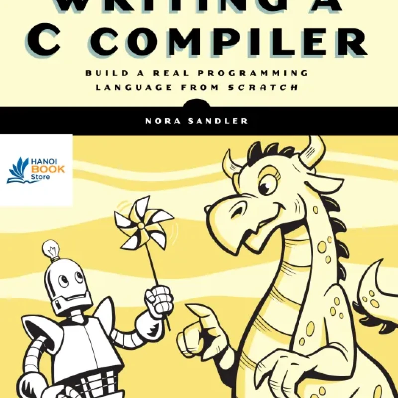 Sách Writing a C Compiler Build a Real Programming Language From Scratch