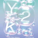 Sách Y2K How the 2000s Became Everything