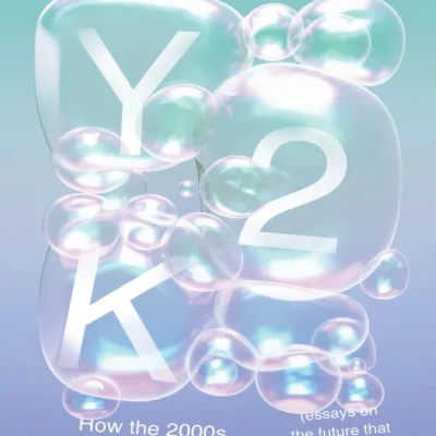 Sách Y2K How the 2000s Became Everything