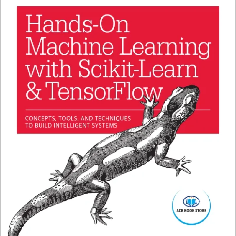 Sacsh Hands-On Machine Learning with Scikit-Learn and TensorFlow - ACB Bookstore