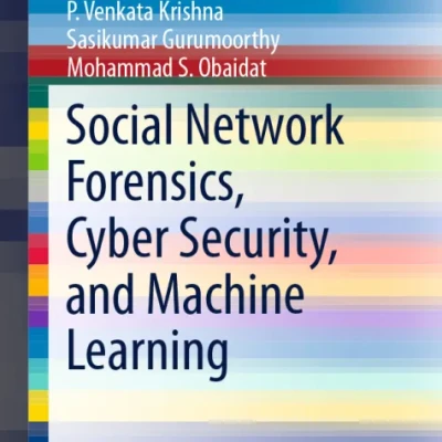 Social Network Forensics, Cyber Security, and Machine Learning - Hanoi Bookstore