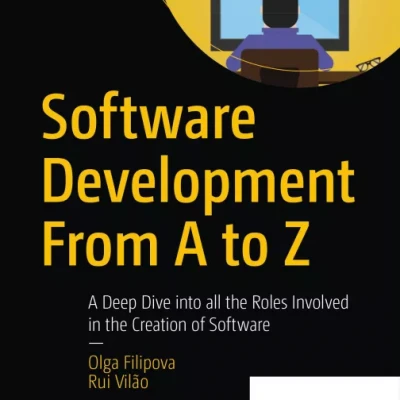 Software Development From A to Z