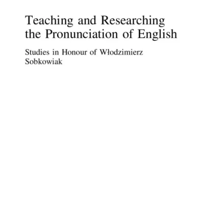 Teaching and Researching the Pronunciation of English