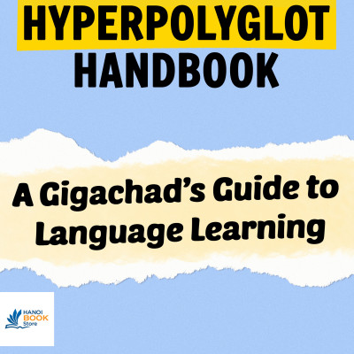 Sách The Hyperpolygot Handbook - A Gigachads Guide to Language Learning