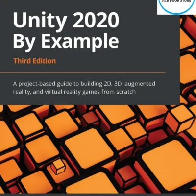 Unity 2020 By Example 3rd