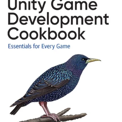 Unity Game Development Cookbook