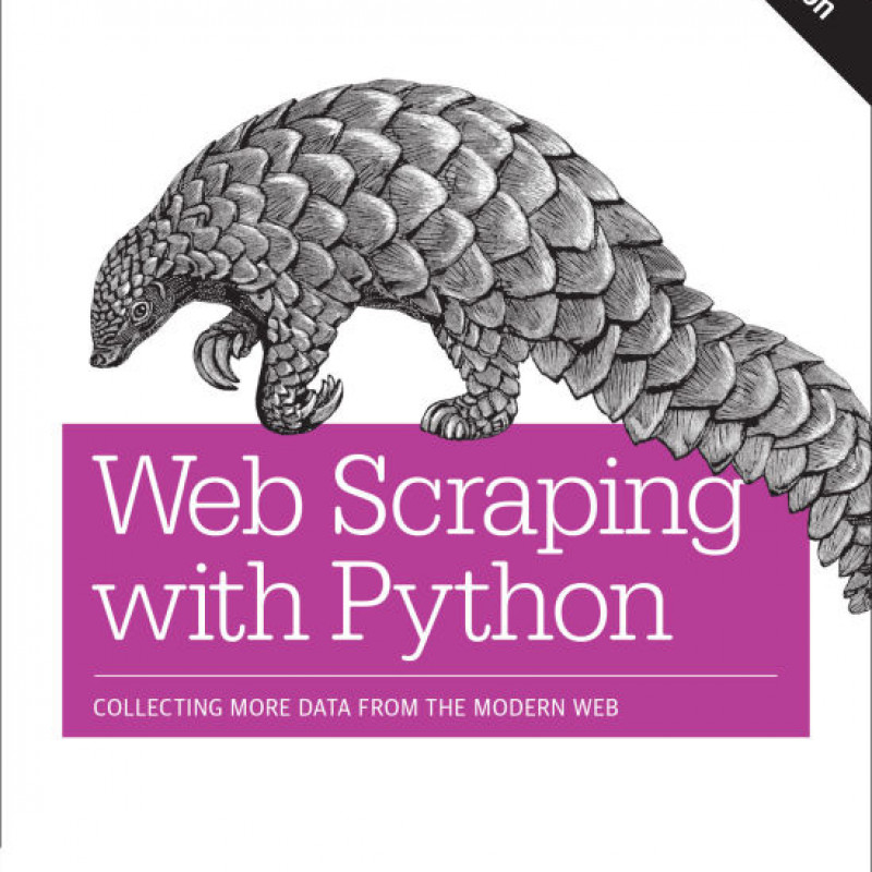 Web Scraping with Python: Collecting More Data from the Modern Web